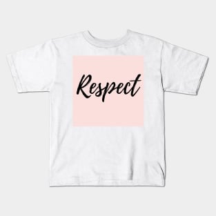 Respect - Pink Background Kids T-Shirt